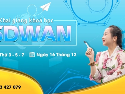  VNPRO KHAI GIẢNG KHÓA HỌC SDWAN TỐI 3-5-7 VÀO NGÀY 16/12/2021