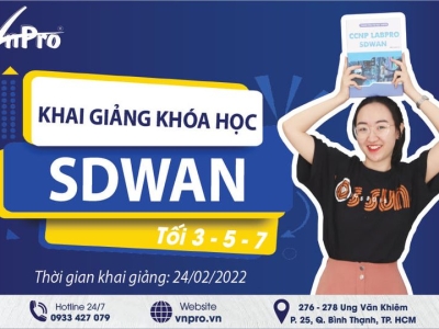 VnPro chiêu sinh lớp SDWAN tối 357 ngày 24/02