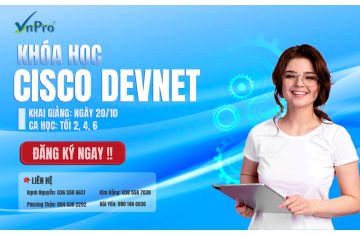 KHÓA HỌC DEVNET - CHUYÊN GIA TỰ ĐỘNG HÓA MẠNG