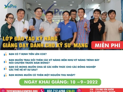 CHIÊU SINH KHÓA ĐÀO TẠO KỸ NĂNG GIẢNG DẠY CHO KỸ SƯ MẠNG MIỄN PHÍ