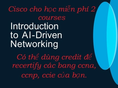 Cisco chơi lớn: Tặng miễn phí 2 khoá học hot và tối đa 45 điểm CE để gia hạn chứng chỉ!
