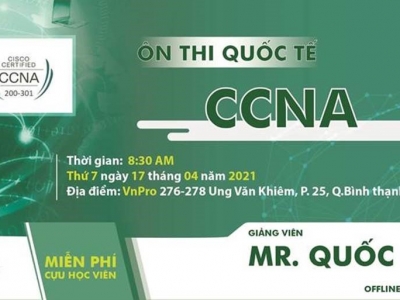 Ôn thi chứng chỉ CCNA quốc tế vào ngày 17/04/2021