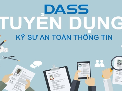 DASS TUYỂN DỤNG KỸ SƯ AN TOÀN THÔNG TIN