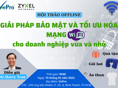 GIẢI PHÁP BẢO MẬT VÀ TỐI ƯU MẠNG WIFI CHO DOANH NGHIỆP VỪA VÀ NHỎ