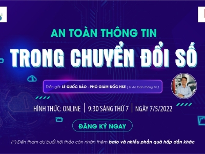 HỘI THẢO ONLINE CHUYÊN ĐỀ: “AN TOÀN THÔNG TIN TRONG CHUYỂN ĐỔI SỐ”