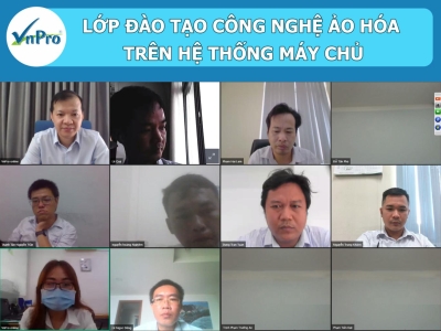 KHAI GIẢNG KHÓA ĐÀO TẠO CÔNG NGHỆ ẢO HÓA TRÊN HỆ THỐNG MÁY CHỦ 