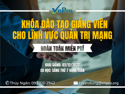 KHÓA “ĐÀO TẠO GIẢNG VIÊN” CHO LĨNH VỰC QUẢN TRỊ MẠNG 