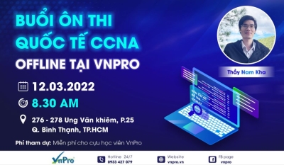 ÔN THI CHỨNG CHỈ CCNA QUỐC TẾ TẠI VNPRO