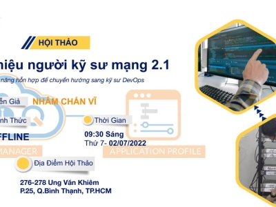 THƯ MỜI HỘI THẢO OFFLINE CHUYÊN ĐỀ: “ GIỚI THIỆU NGƯỜI KỸ SƯ MẠNG 2.1 - KỸ NĂNG HỖN HỢP ĐỂ CHUYỂN HƯỚNG SANG KỸ SƯ DEVOPS”