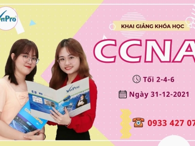 VNPRO KHAI GIẢNG KHÓA HỌC CCNA TỐI 246 NGÀY 31/12