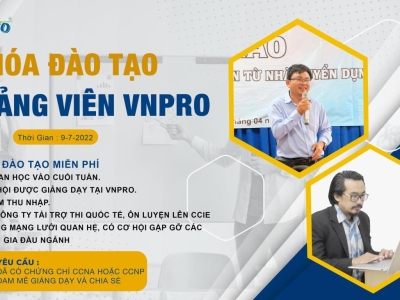 VNPRO MỞ LỚP ĐÀO TẠO GIẢNG VIÊN THÁNG 7 MIỄN PHÍ