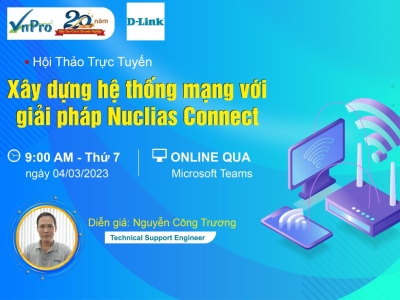 XÂY DỰNG HỆ THỐNG MẠNG VỚI GIẢI PHÁP NUCLIAS CONNECT